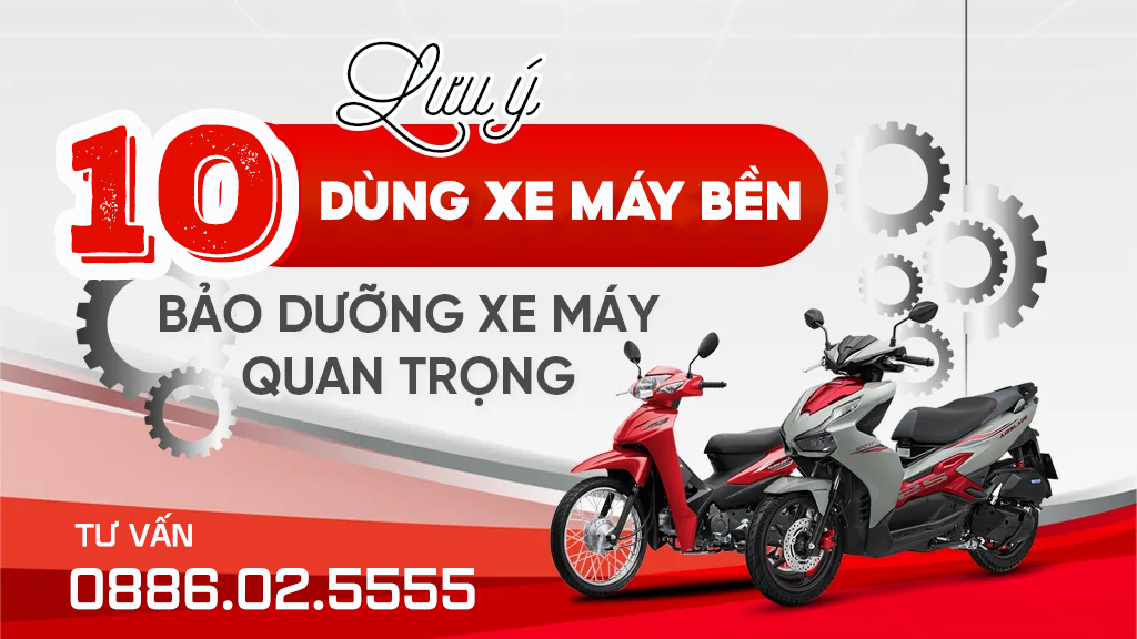 10 lưu ý khi sử dụng xe máy là gì?